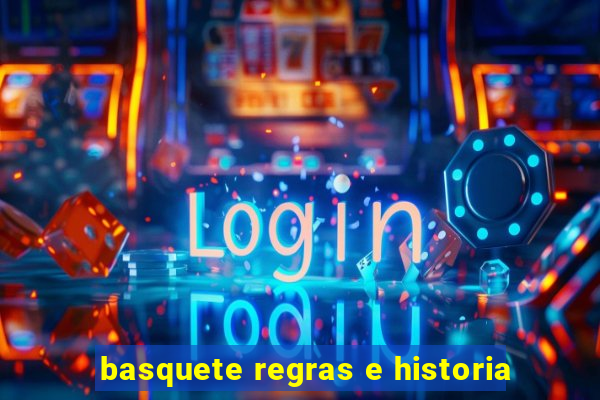 basquete regras e historia